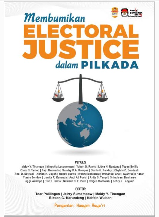 Membumikan ELECTORAL JUSTICE dalam Pilkada